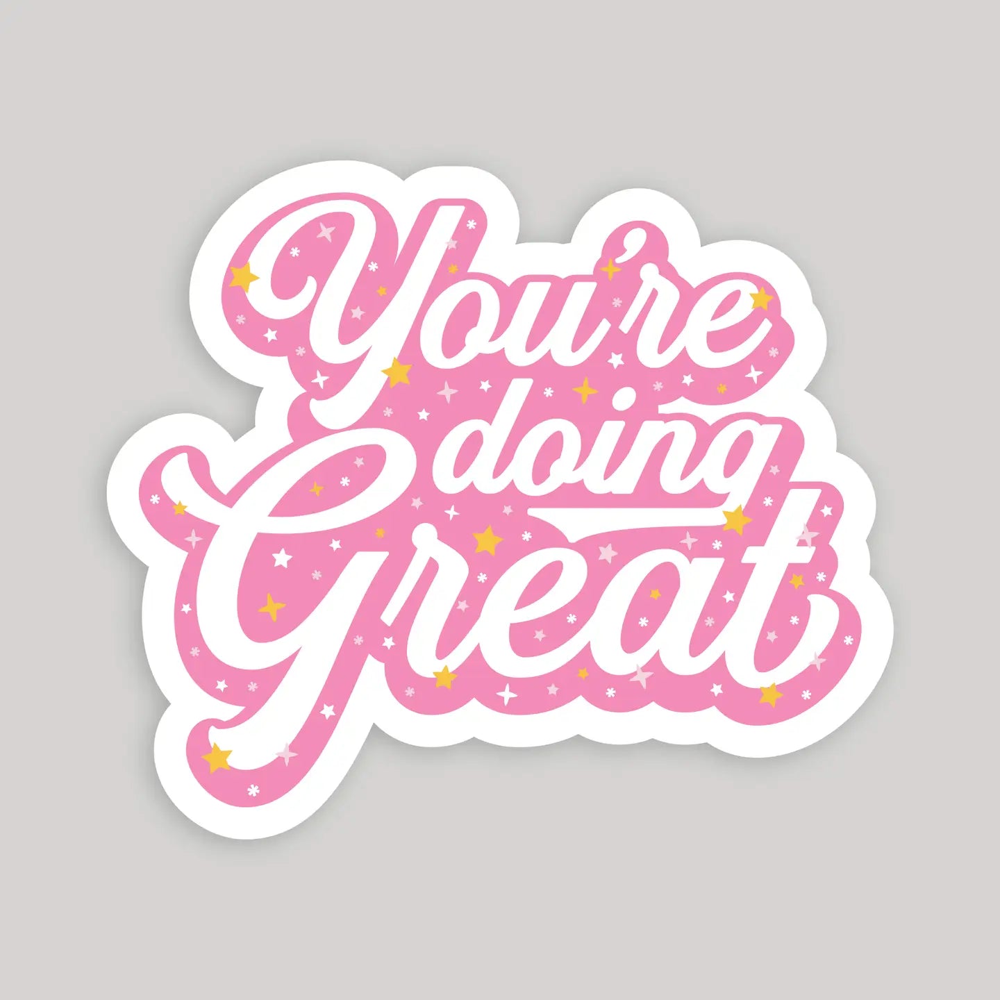 You're Doing Great Sticker