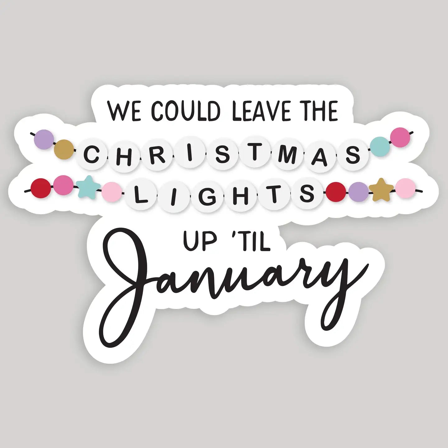Christmas Lights Up 'Til January Taylor Swift Sticker