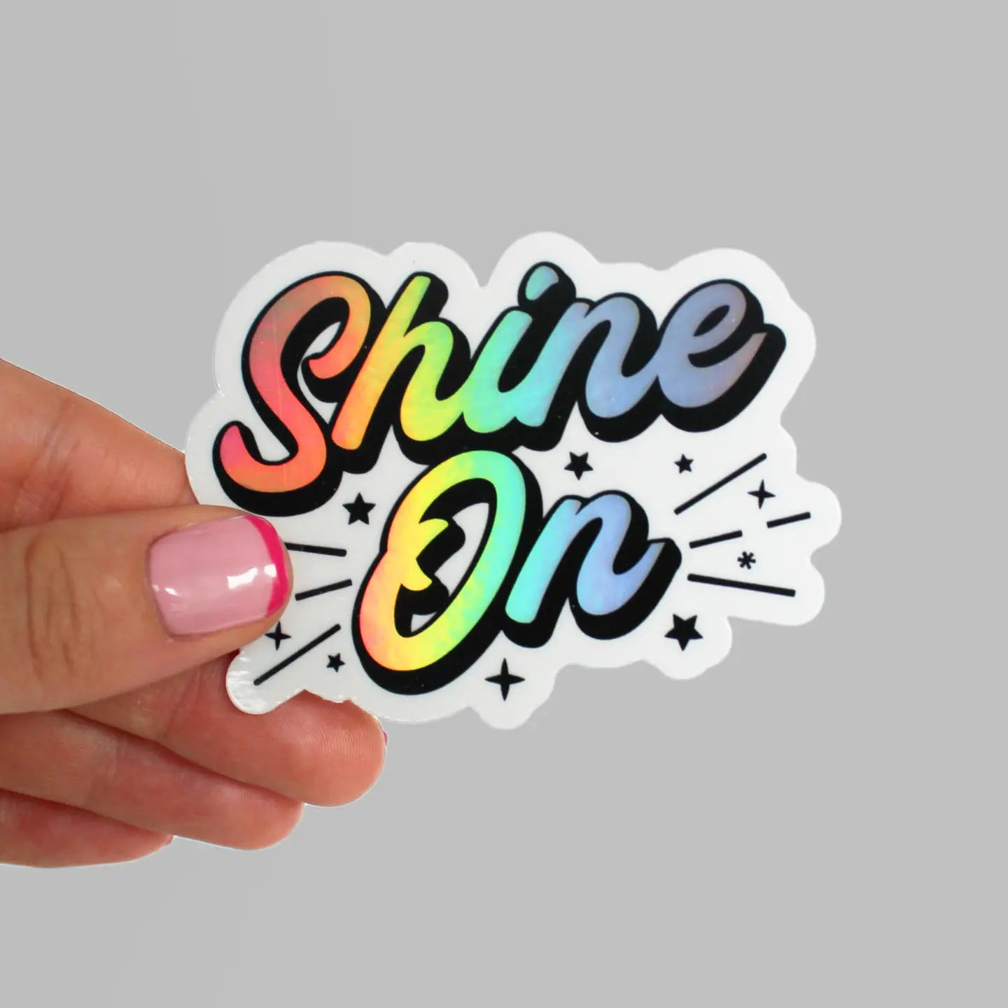 Shine On Holographic Sticker