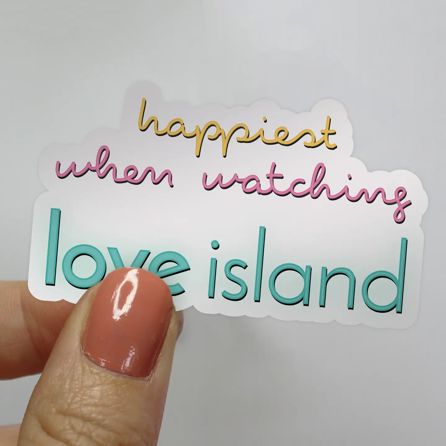 Happiest When Watching Love Island Sticker