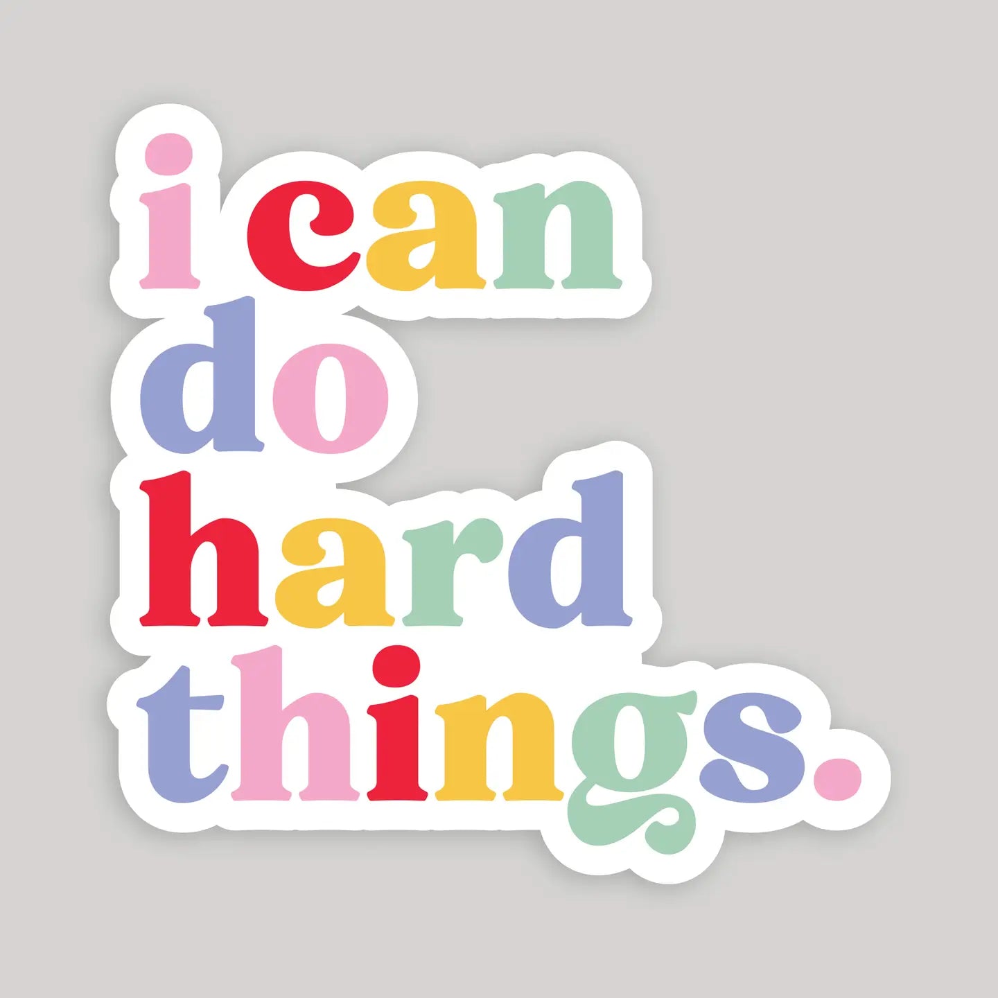 I Can Do Hard Things Sticker