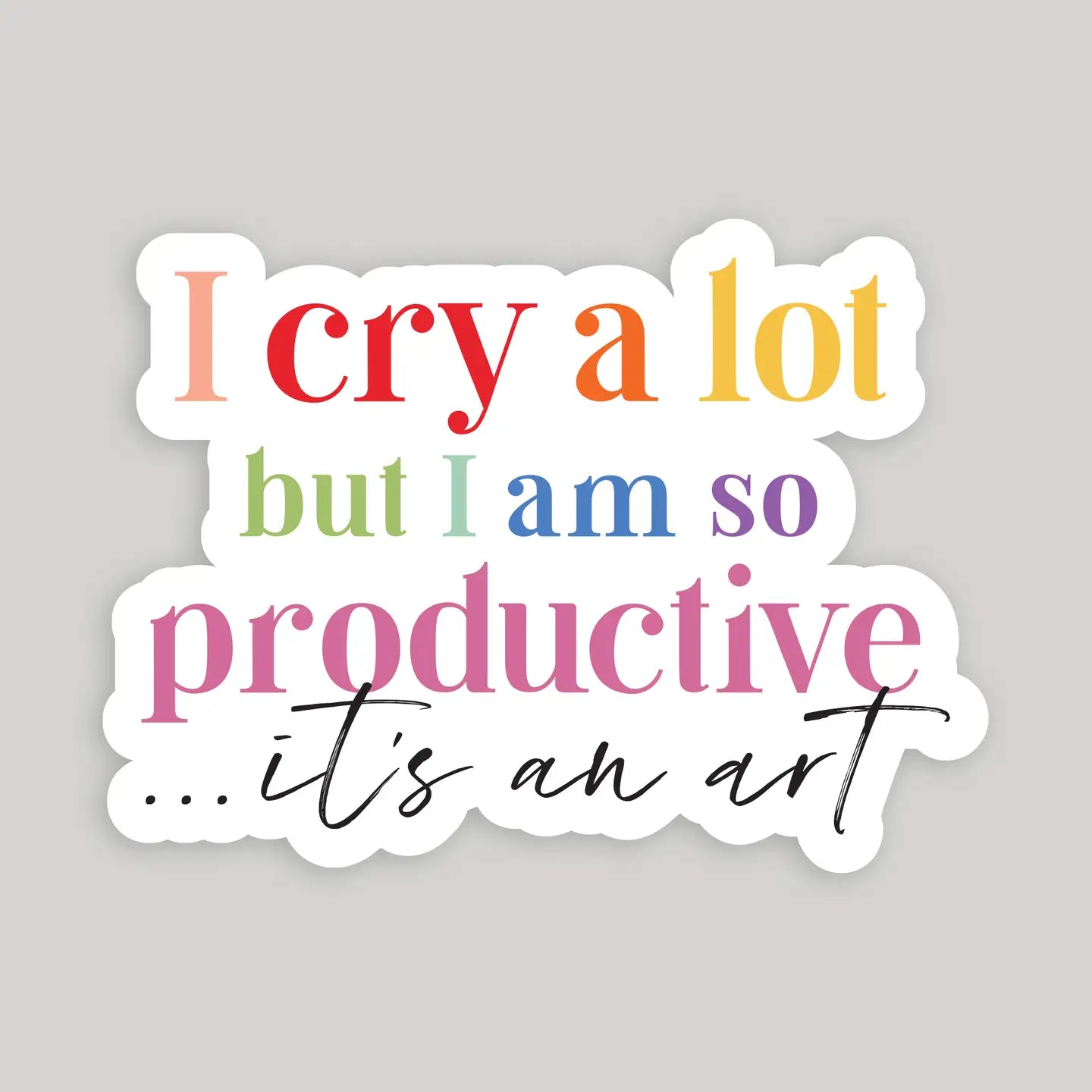 I Cry A Lot But I Am So Productive Taylor Swift Sticker