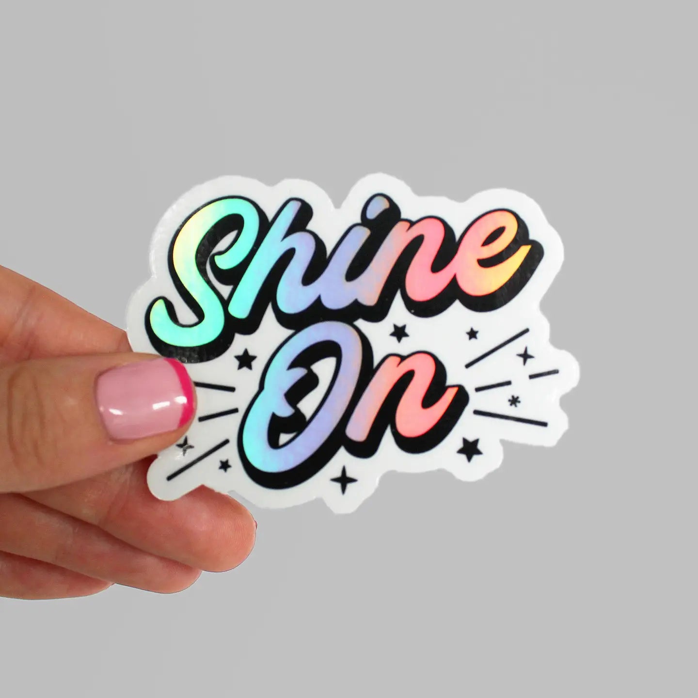 Shine On Holographic Sticker
