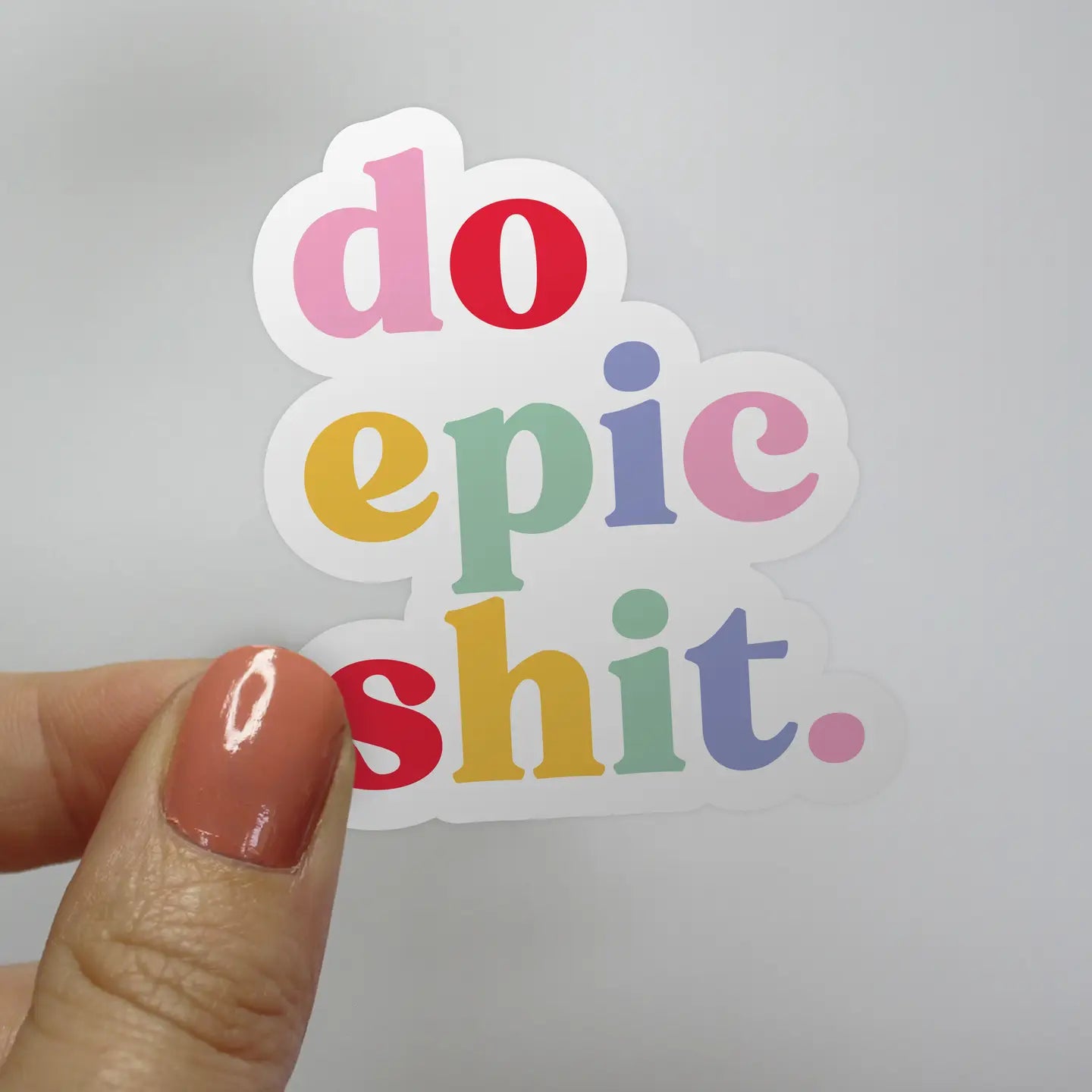 Do Epic Sh*t Sticker