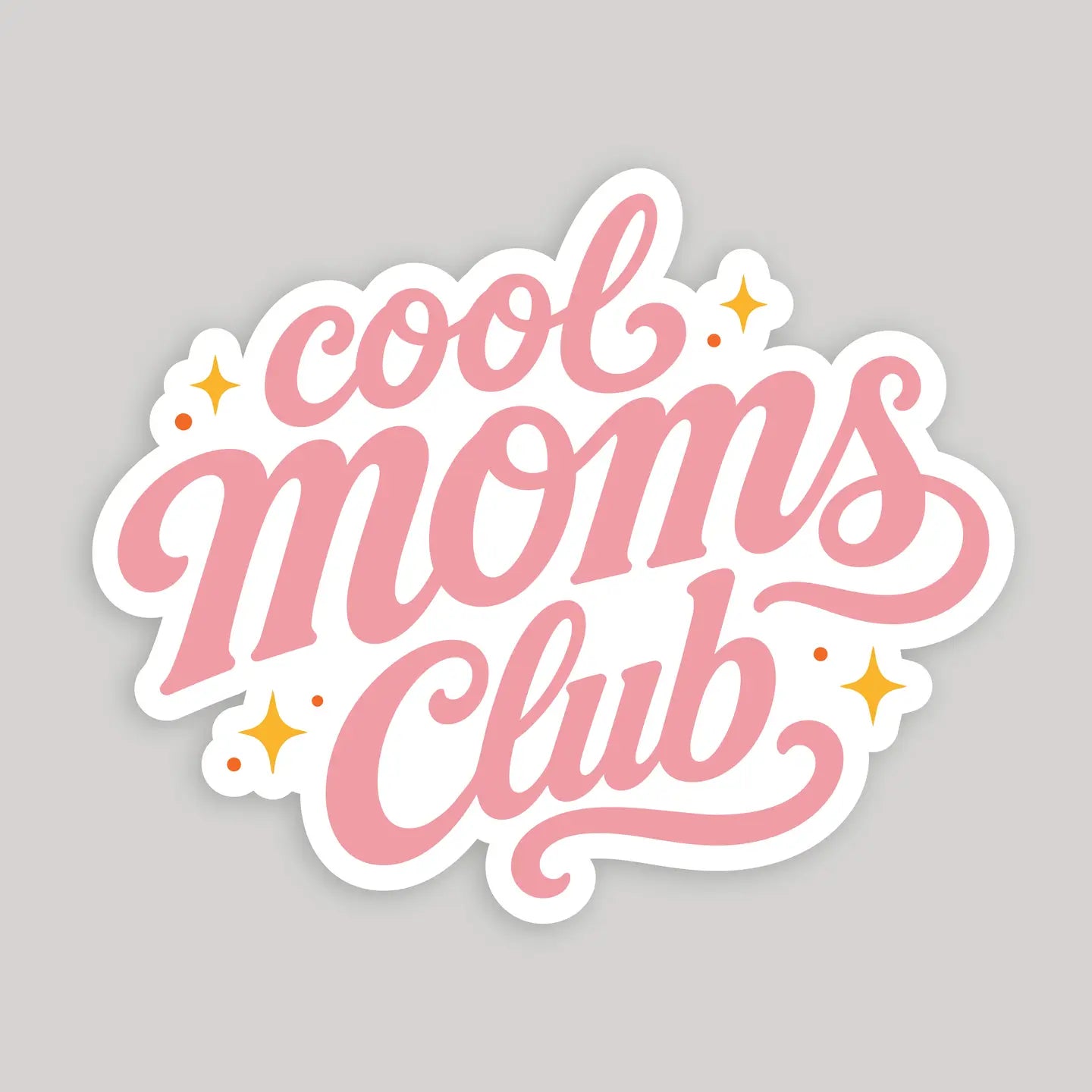 Cool Moms Club Pink Sticker