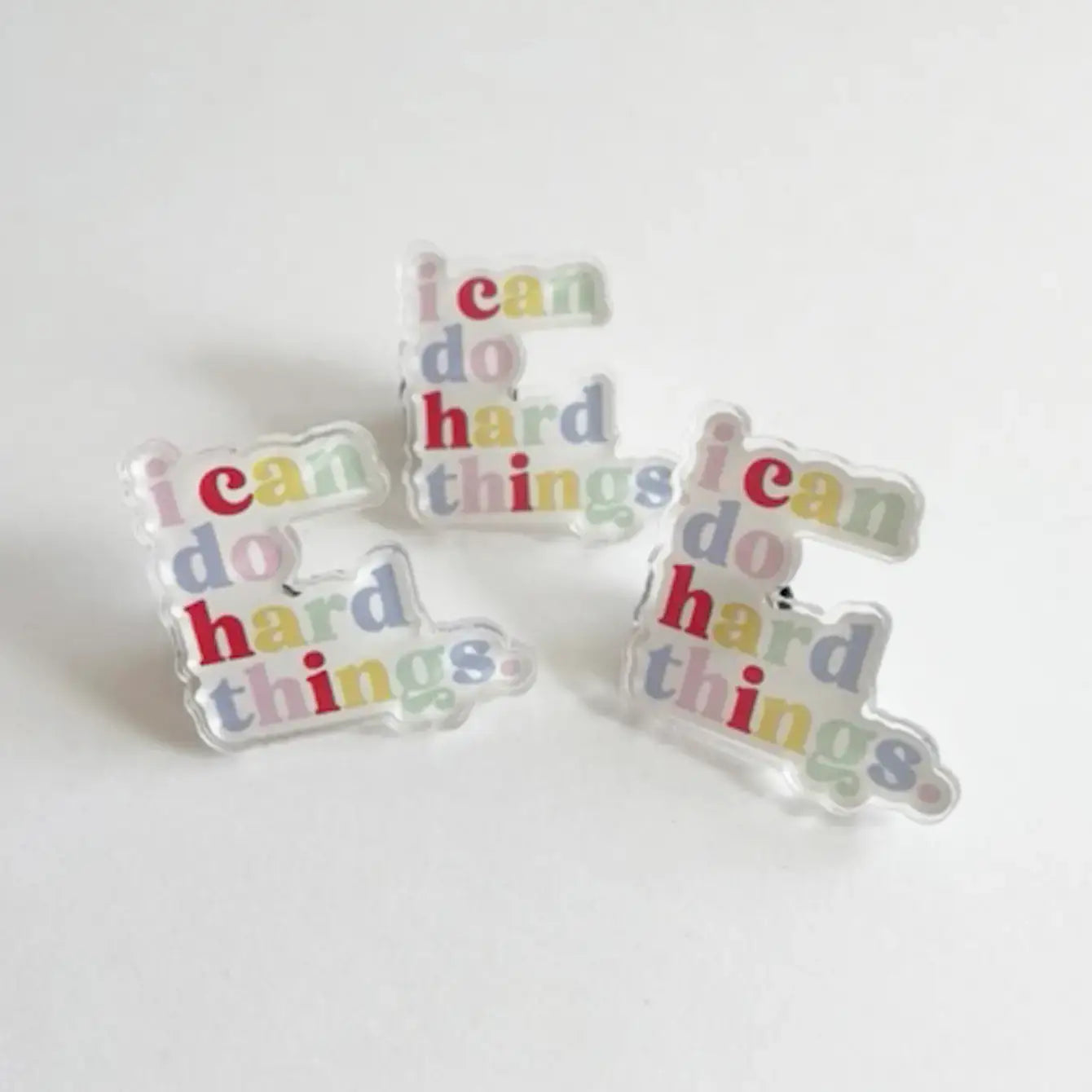I Can Do Hard Things Acrylic Pin
