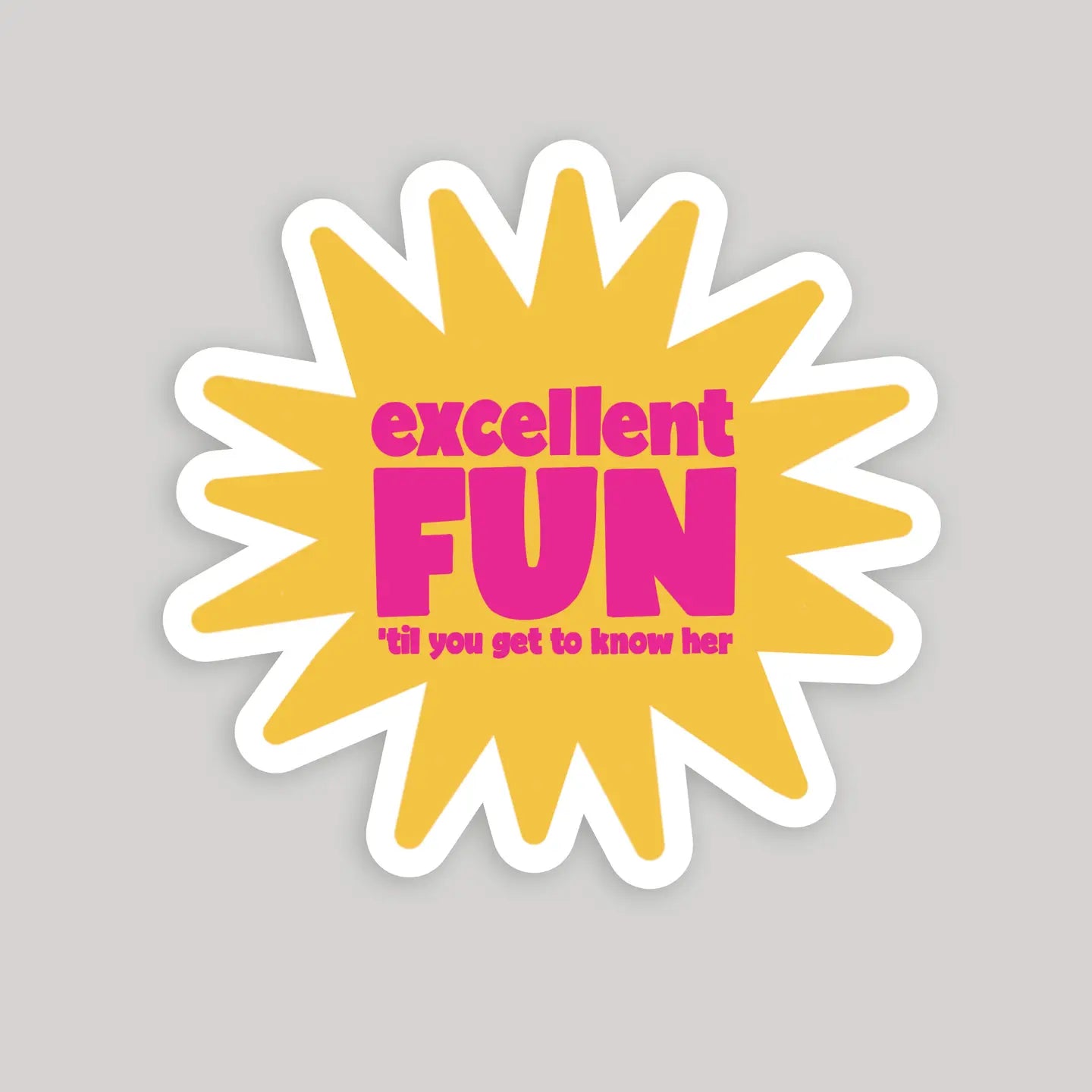 Excellent Fun 'Til You Get to Know Her Taylor Swift Sticker