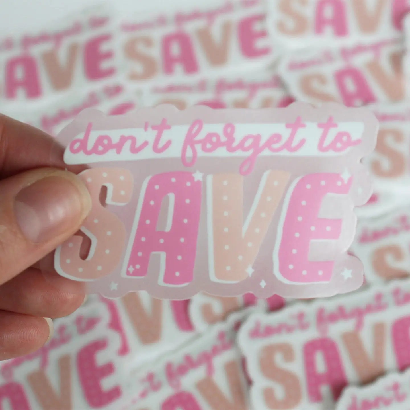 Don't Forget to Save Clear Sticker
