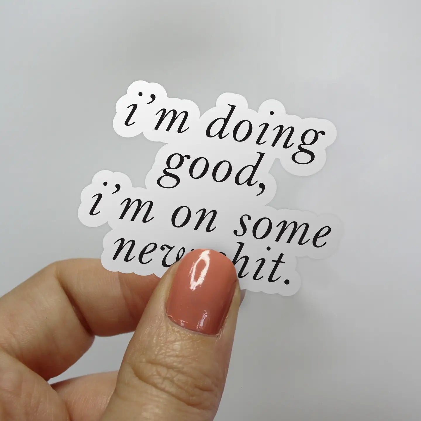 I'm Doing Good I'm on Some New Sh*t Taylor Swift Sticker