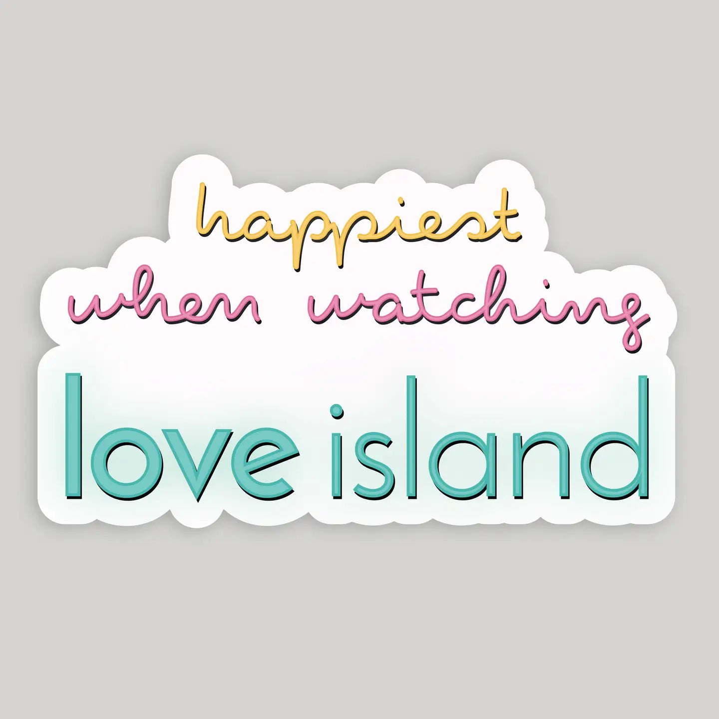 Happiest When Watching Love Island Sticker