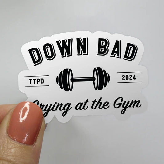 Down Bad Crying at the Gym Taylor Swift Sticker