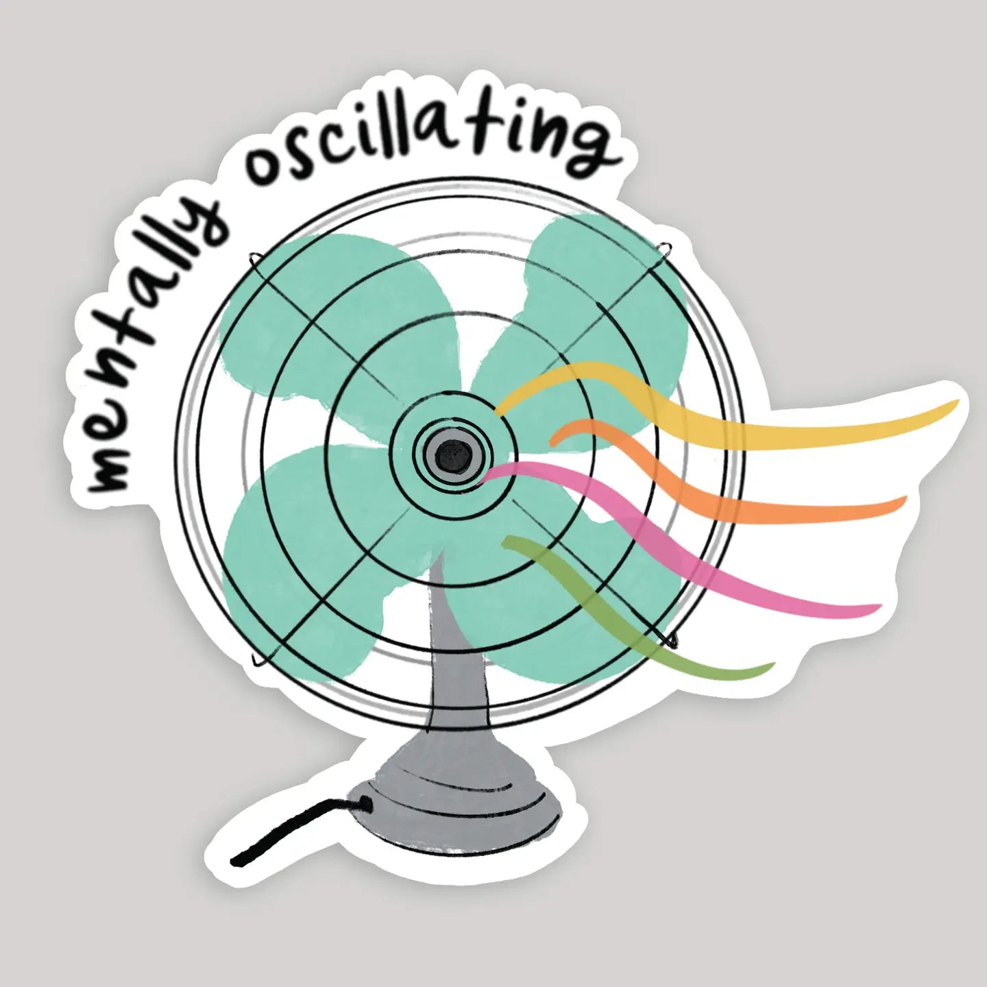 Mentally Oscillating Fan Sticker