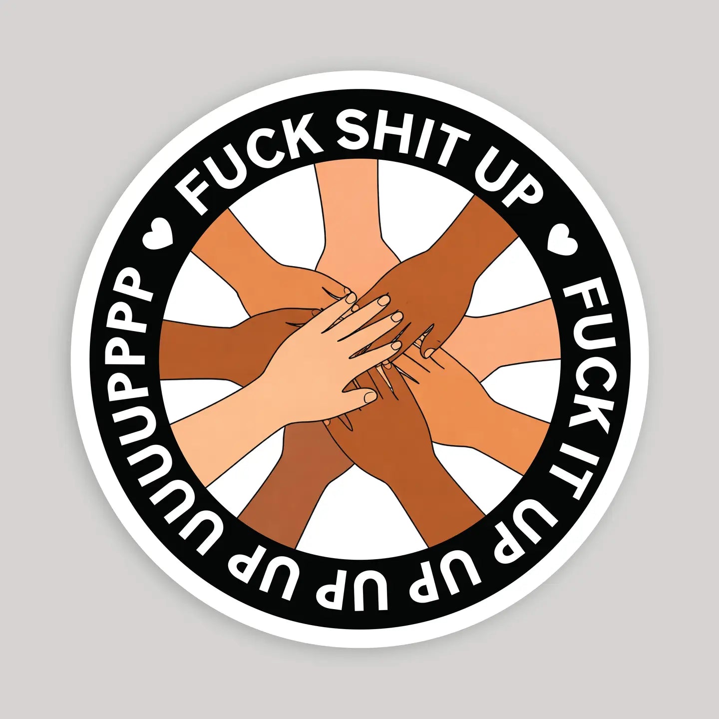 F*ck Sh!t Up Eras Hands In Huddle Sticker