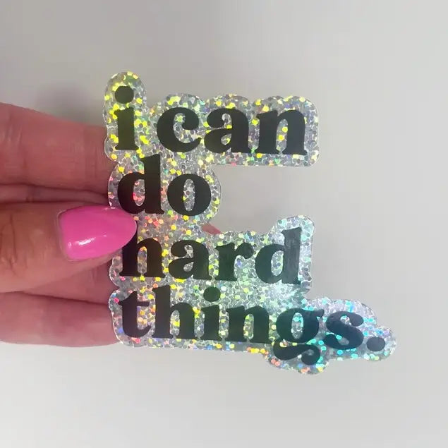 I Can Do Hard Things Glitter Sticker