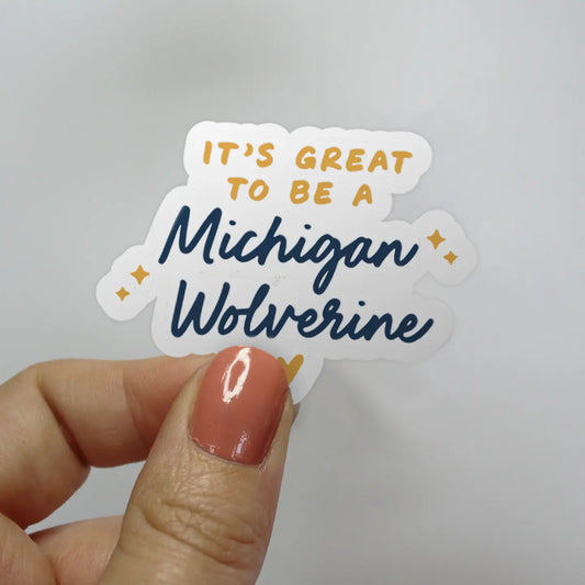 It's Great to be a Michigan Wolverine Sticker