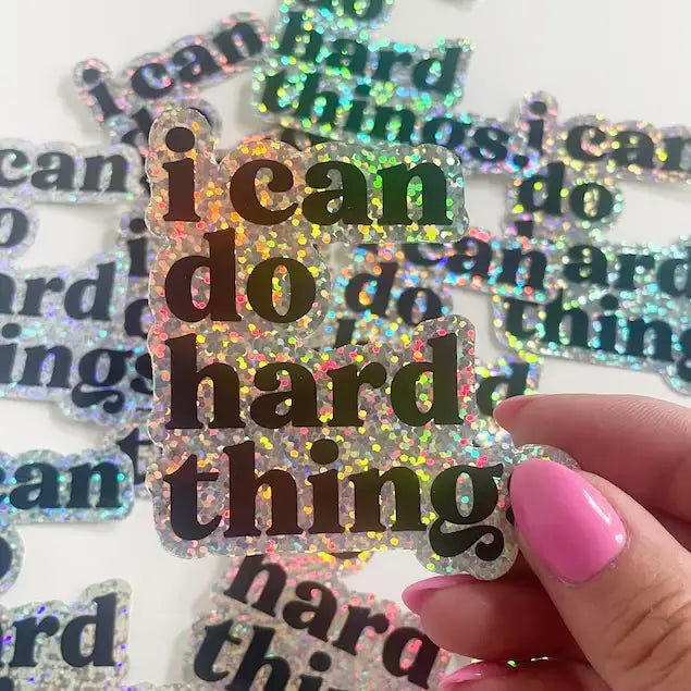 I Can Do Hard Things Glitter Sticker