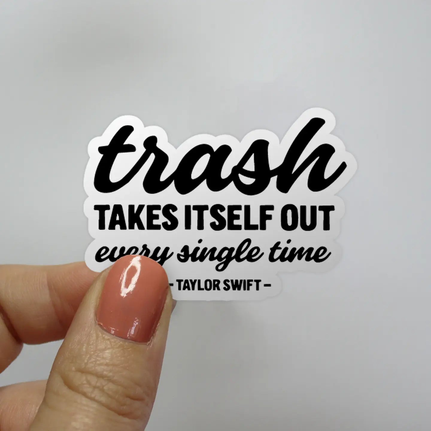 Trash Takes Itself Out Taylor Swift Sticker