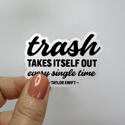 Trash Takes Itself Out Taylor Swift Sticker