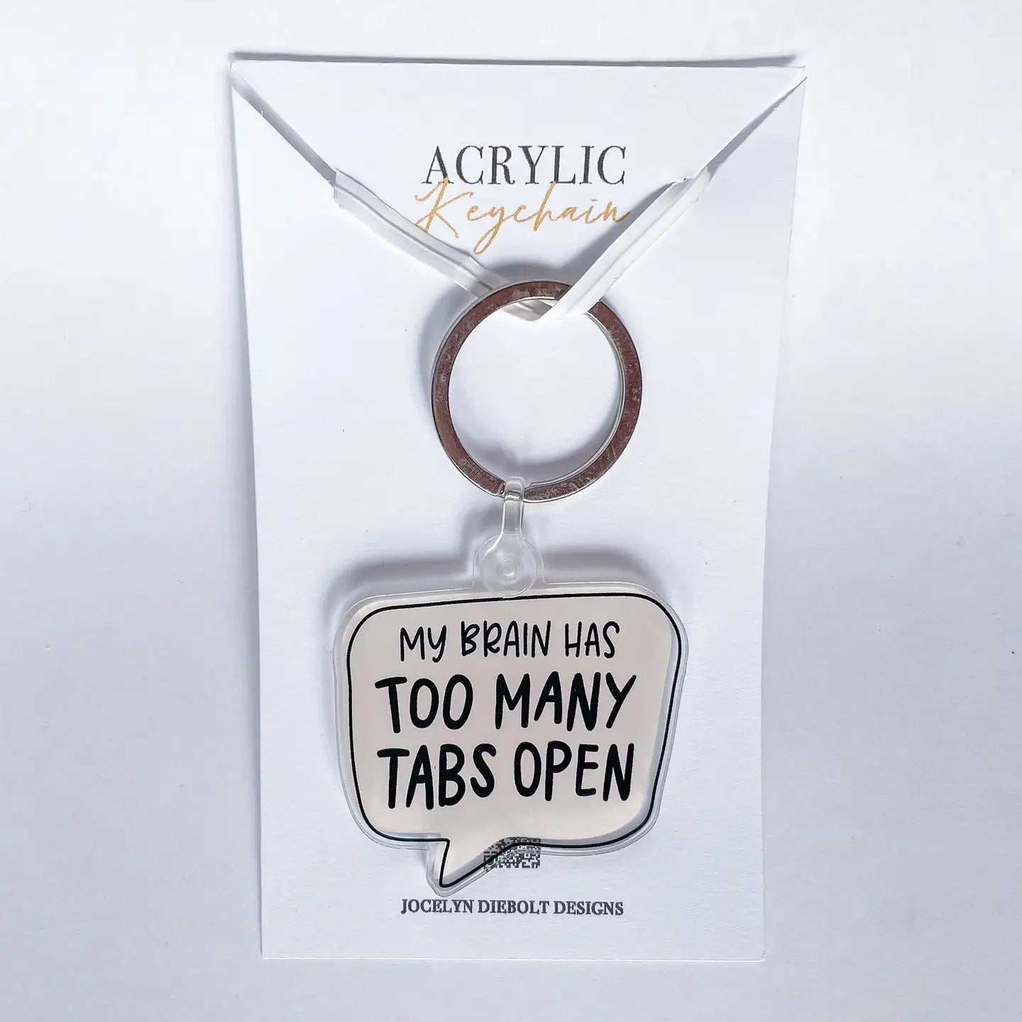 My Brain Has Too Many Tabs Open Acrylic Keychain